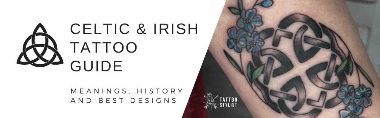Awesome Irish Tattoos To Celebrate Your Celtic Heritage - Tattoo